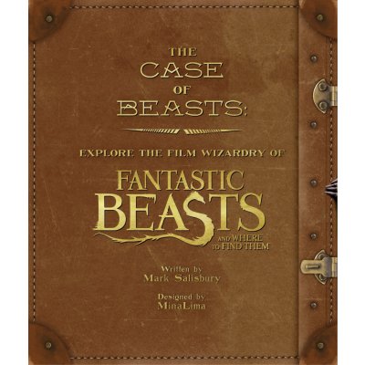 The Case of Beasts: Explore the Film Wizardry Mark Salisbury – Zboží Mobilmania