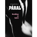 Kniha o biči - Vladimír Páral