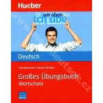 Großes Übungsbuch Wortschatz - cvičebnice německé slovní zásoby A2-C1 – Hledejceny.cz