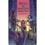 Škola pre magických nespratníkov - Nicki Preto Pau – Hledejceny.cz