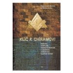 Klíč k Chírámovi - Christopher Knihgt, Robert Lomas – Hledejceny.cz