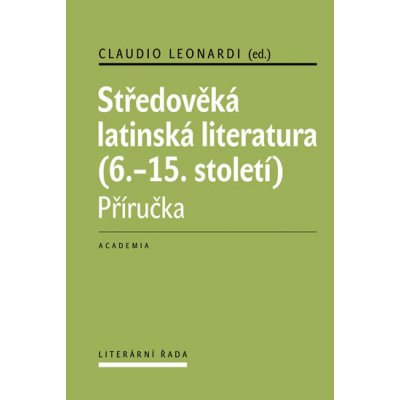Středověká latinská literatura: Prírucka - Leonardi Claudio – Zbozi.Blesk.cz