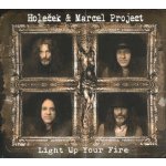 Holeček & Marcel Project – Light Up Your Fire CD – Hledejceny.cz