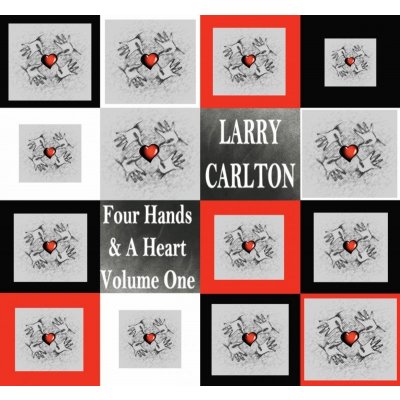 Carlton Larry - Four Hands & A Heart Volu CD – Zboží Mobilmania