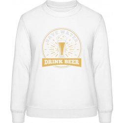 AWDis Sweat mikina Motiv Save water Drink Beer Arktická bílá