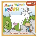 Malování vodou Na dvoře Na dvore – Hledejceny.cz