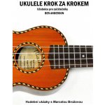 Ben Anderson Ukulele krok za krokem učebnice pro začátečníky + audio – Zbozi.Blesk.cz