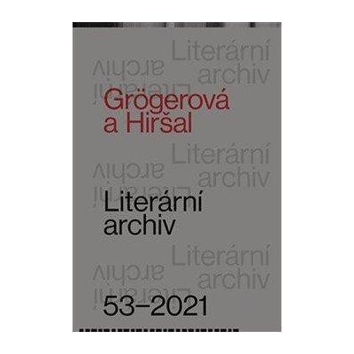 Grögerová a Hiršal - Literární archiv 53-2021 - Novotný Pavel