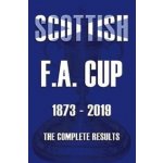 Scottish F.A.Cup 1873-2019 - The Complete Results – Hledejceny.cz