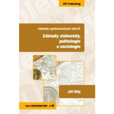 Základy společenských věd IV. Základy státovědy, politologie a sociologie