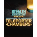 Stealth Bastard Deluxe - The Teleporter Chambers