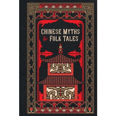 Chinese Myths and Folk Tales - Barnes and Noble – Hledejceny.cz