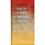 Osud nebo svobodná vůle - Pavla Kašparcová – Hledejceny.cz