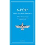 Gáthy - Úvod do zoroastrismu – Zboží Mobilmania