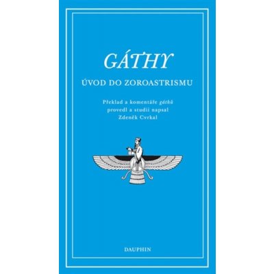 Gáthy - Úvod do zoroastrismu – Zboží Mobilmania