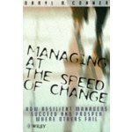 Managing at the Speed of Change - Daryl R. Conner – Zbozi.Blesk.cz