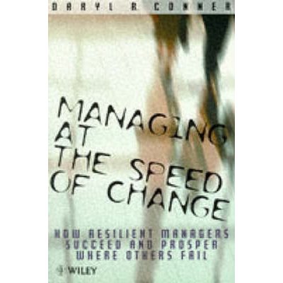 Managing at the Speed of Change - Daryl R. Conner – Zbozi.Blesk.cz