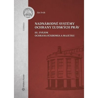 Nadnárodné systémy ochrany ľudských práv - Ján Svák – Zbozi.Blesk.cz