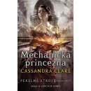 Pekelné stroje 3: Mechanická princezna - Cassandra Clareová