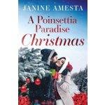 A Poinsettia Paradise Christmas Amesta JaninePaperback – Hledejceny.cz