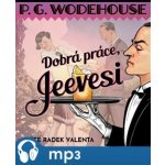Dobrá práce, Jeevesi - Wodehouse P. G. – Hledejceny.cz
