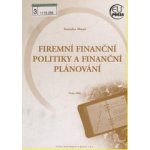 Firemní finanční politiky a finanční plánování - Mareš Stanislav – Hledejceny.cz