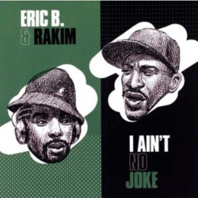 I Ain't No Joke Eric B. & Rakim Vinyl 7" Single – Zboží Mobilmania