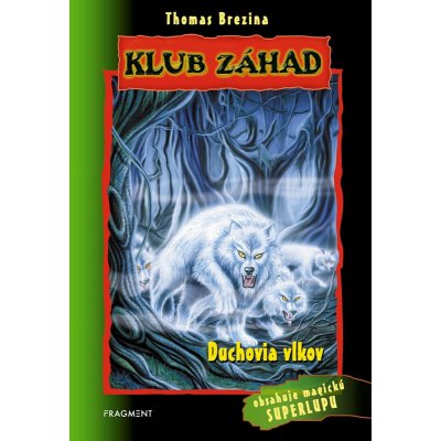 Klub záhad - Duchovia vlkov – Hledejceny.cz