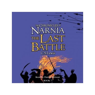 Last Battle The Chronicles of Narnia, Book 7 Lewis C. S., Stewart Patrick audio