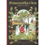 Princeznička v lese Kniha - von Olfers Sibylle – Hledejceny.cz