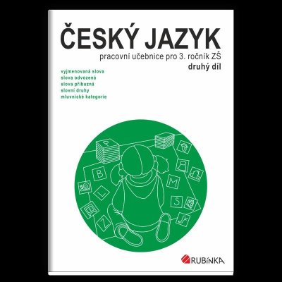 Český jazyk 3 - pracovní učebnice pro 3. ročník ZŠ, druhý díl - Rubínová Jitka – Hledejceny.cz