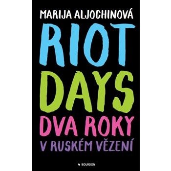 Riot Days - Dva roky v ruském vězení