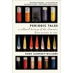Periodic Tales: A Cultural History of the Elements, from Arsenic to Zinc Aldersey-Williams HughPaperback – Hledejceny.cz