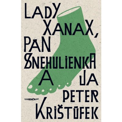 Lady Xanax, pán Snehulienka a ja - Peter Krištúfek