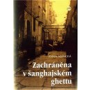 Zachráněna v šanghajském ghettu - Anna Votická