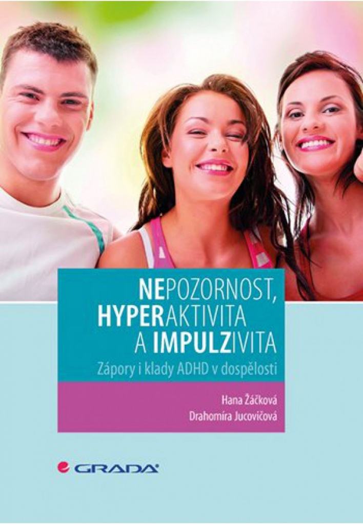 Nepozornost, hyperaktivita a impulzivita | Žáčková Hana, Jucovičová Drahomíra