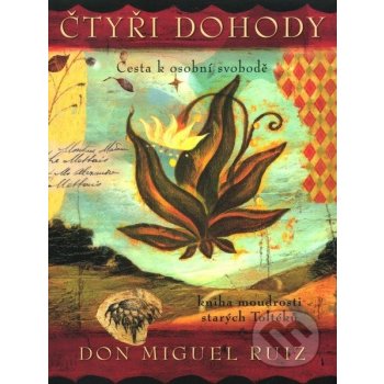 Čtyři dohody. Ilustrovaná kniha Miguel Ruiz Pragma