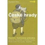 České hrady kapesní, ilustrovaný průvodce, 1. díl -- Severní, Východní a Střední Čechy, Českosaské Švýcarsko, Kladsko Peša Vladimír – Sleviste.cz