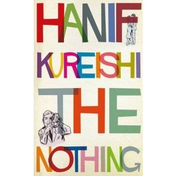 The Nothing Hanif Kureishi Hardcover