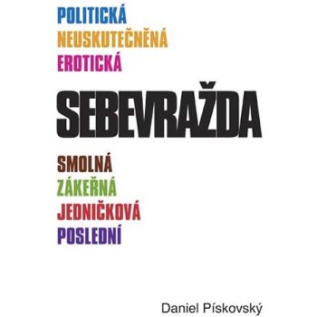 SEBEVRAŽDA - AKCENT - Pískovský Daniel