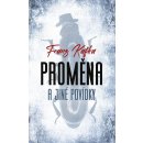 Proměna a jiné povídky - Franz Kafka