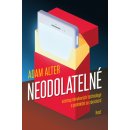 Neodolatelné - Adam Alter