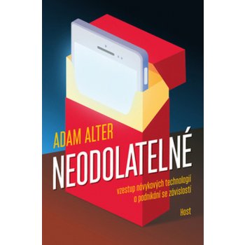 Neodolatelné - Adam Alter