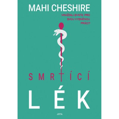 Smrtící lék - Mahi Cheshire