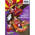 Zlaté příběhy Čtyřlístku - 10. kniha z let 1992 až 1993 - Jaroslav Němeček, Josef Lamka, Ljuba Štíplová, Hana Lamková, Karel Ladislav – Hledejceny.cz