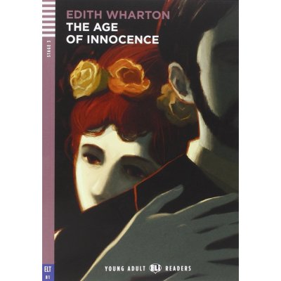 Young Adult Eli Readers Stage 3 - cef B1: the Age of Innocence with Audio CD - Wharton, E.