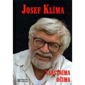 Josef Klíma - Vlastníma očima aneb Před kamerou i za ní - Klíma Josef