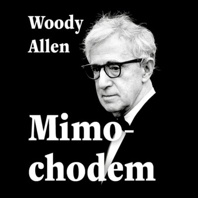 Mimochodem - Woody Allen - Černý Tomáš – Hledejceny.cz