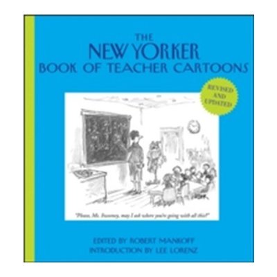 New Yorker Book of Teacher Cartoons Mankoff RobertPevná vazba – Zboží Mobilmania