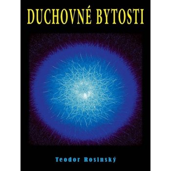 Duchovné bytosti - Teodor Rosinský